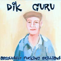 Dik Guru/None Of Your Fucking Business  Split -CD - Dirty Old Man Records #4