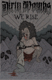 Dirty Wombs - We Rise Cassette -Self-Released