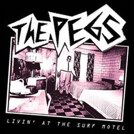 THE PEGS - LIVIN' AT THE SURF MOTEL 7"  - No Front Teeth Records #52