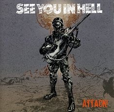 SEE YOU IN HELL - Attack! - CD Too Circle Records 027