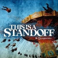 This Is A Standoff - Be Disappointed -CD Funtime/NoReason/BadMood/Infected/ToyBomb Records